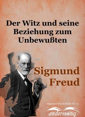 Cover of the book Der Witz und seine Beziehung zum Unbewußten by Sigmund Freud