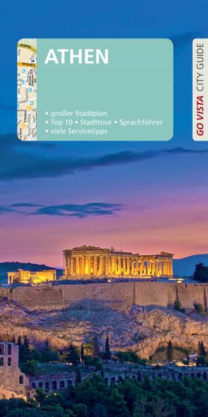 Cover of the book GO VISTA: Reiseführer Athen by Julia Nourney, Tom Wyss
