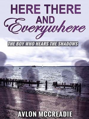Cover of the book Here, There, And Everywhere 2 by T.Huber