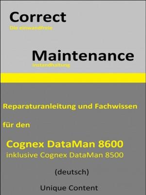 Cover of the book Correct Maintenance - Cognex DataMan 8600 by Juanjo Ramos