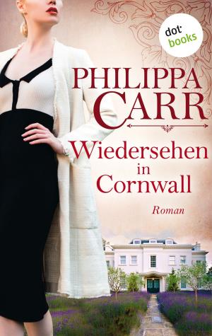 Book cover of Wiedersehen in Cornwall: Die Töchter Englands - Band 19