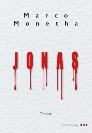 Cover of the book Jonas: Thriller by Helmut F. Graetz