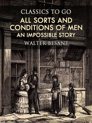 Cover of the book All Sorts and Conditions of Men: An Impossible Story by Henri Bergson