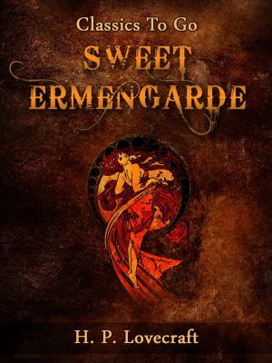 Cover of the book Sweet Ermengarde by Baron Edward Bulwer Lytton Lytton