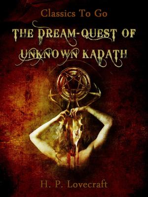 Cover of the book The Dream-Quest of Unknown Kadath by Arthur Conan Doyle