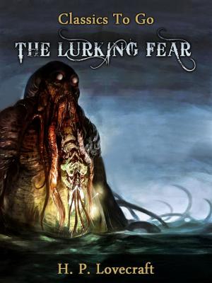 Cover of the book The Lurking Fear by Captain Wilbur Lawton