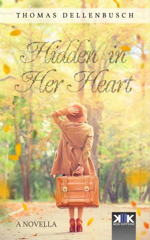 Cover of the book Hidden in Her Heart by Tanja Bern