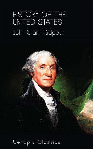 Cover of the book History of the United States (Serapis Classics) by Janet Kelman
