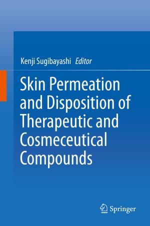 Cover of the book Skin Permeation and Disposition of Therapeutic and Cosmeceutical Compounds by 