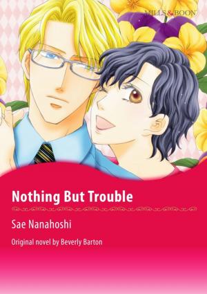 Cover of the book NOTHING BUT TROUBLE by Katherine Garbera