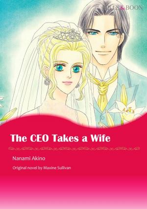 Cover of the book THE CEO TAKES A WIFE by Annie Hemby
