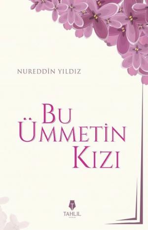 Cover of the book Bu Ümmetin Kızı by M. Yaşar Kandemir
