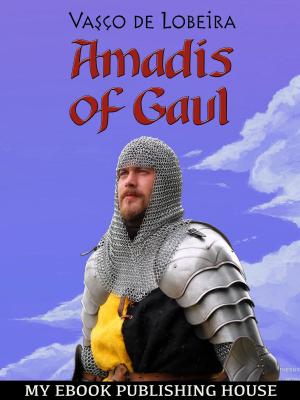 Cover of the book Amadis of Gaul by David Starr Jordan