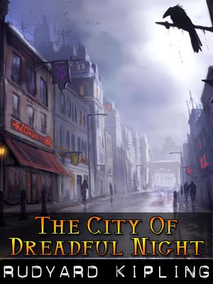 Cover of the book The City of Dreadful Night by Josephine Scribner Gates
