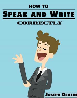 Cover of the book How to Speak and Write Correctly by Roy Sheppard