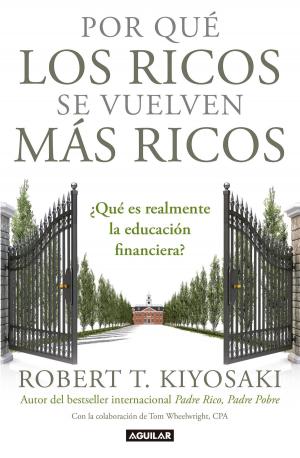 Cover of the book Por qué los ricos se vuelven más ricos by Bernardo Barranco