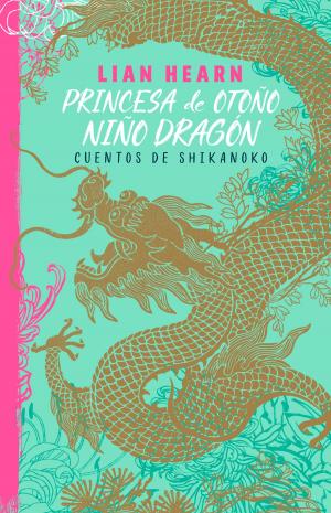 Book cover of Princesa de otoño, niño dragón (Leyendas de Shikanoko 2)