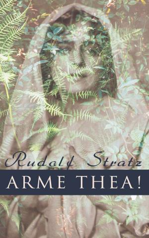 Cover of the book Arme Thea! by Paul Grabein