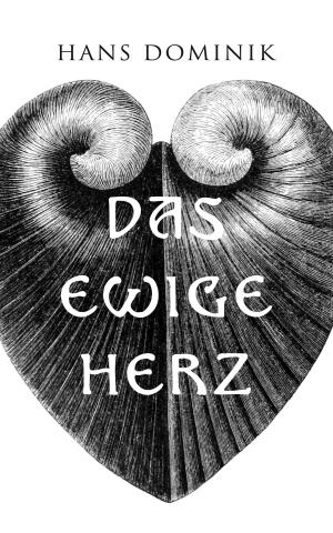 Cover of the book Das ewige Herz by Joseph Smith Fletcher