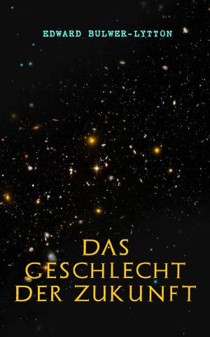 Cover of the book Das Geschlecht der Zukunft by Willibald Alexis
