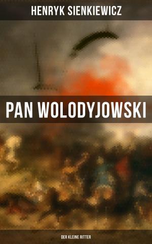 Cover of the book Pan Wolodyjowski: Der kleine Ritter by Thomas Jefferson