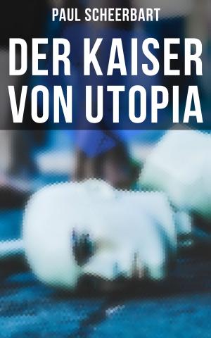 Cover of the book Der Kaiser von Utopia by Fred M. White