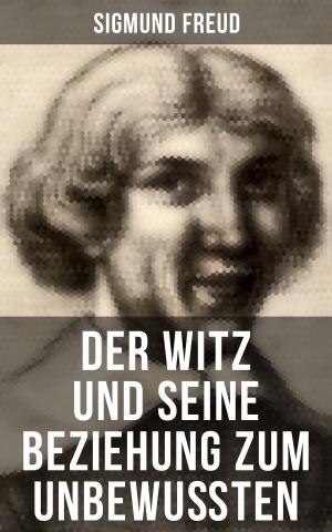 Cover of the book Sigmund Freud: Der Witz und seine Beziehung zum Unbewußten by Henryk Sienkiewicz