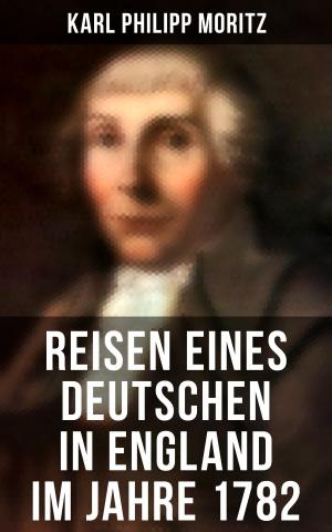 Cover of the book Reisen eines Deutschen in England im Jahre 1782 by Franz Kugler