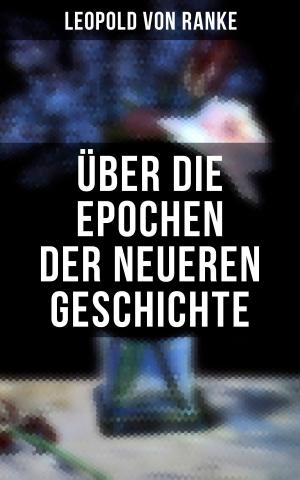 Cover of the book Über die Epochen der neueren Geschichte by Karl Philipp Moritz