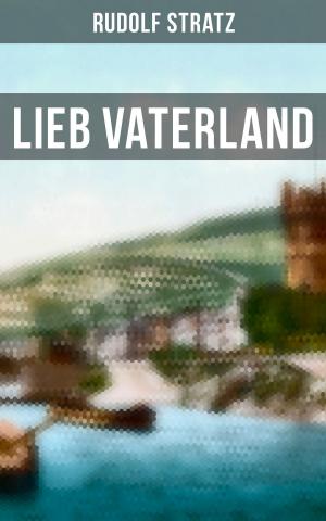 Cover of the book Lieb Vaterland by Leo Tolstoi