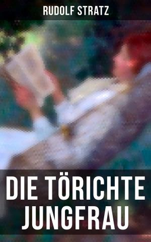 Cover of the book Die törichte Jungfrau by Frederic L. Paxson