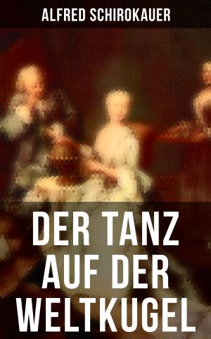 Cover of the book Der Tanz auf der Weltkugel by Walther Kabel