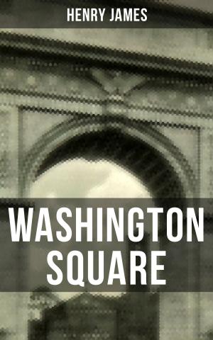 Cover of the book WASHINGTON SQUARE by E. T. A. Hoffmann