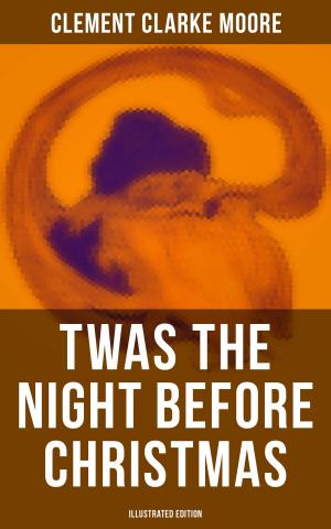 Cover of the book Twas the Night Before Christmas (Illustrated Edition) by Immanuel Kant
