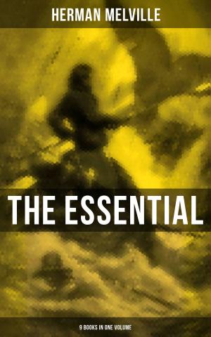 Cover of the book The Essential H. Melville - 9 Books in One Volume by Lexi Johnson