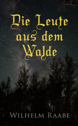 Cover of the book Die Leute aus dem Walde by Barry Pearson