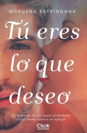 Cover of the book Tú eres lo que deseo by Geronimo Stilton