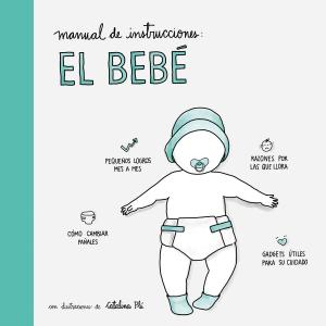 Cover of the book Manual de instrucciones: el bebé by Rubén Aído Cherbuy