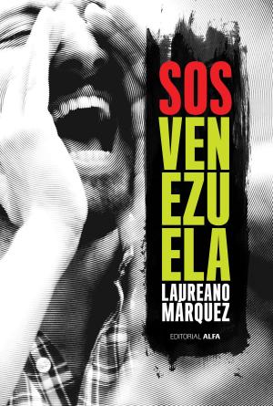 Cover of the book SOS Venezuela by Luis Salamanca