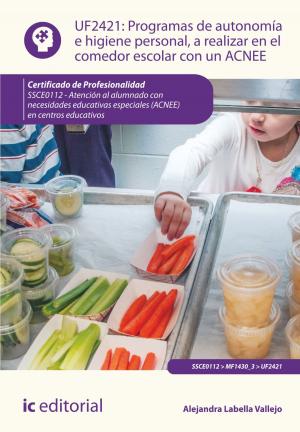 Cover of the book Programas de autonomía e higiene personal, a realizar en el comedor escolar con un ACNEE. SSCE0112 by Inmaculada Villagrán Arroyal