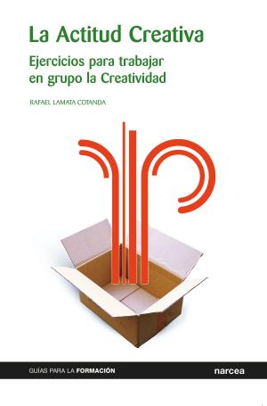 Cover of the book La Actitud Creativa by Celia Carrera, Teresa López, Paloma  Matías, Consuelo Santamaría