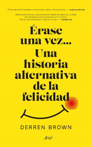 Cover of the book Érase una vez... Una historia alternativa de la felicidad by Tea Stilton