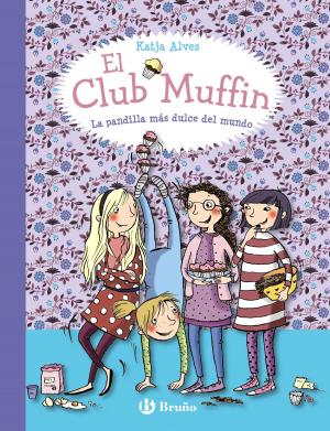 Cover of the book El Club Muffin: La pandilla más dulce del mundo by José Luis Olaizola
