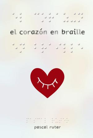 Book cover of El corazón en braille