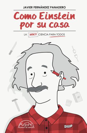 Cover of the book Como Einstein por su casa by Lola López Mondéjar