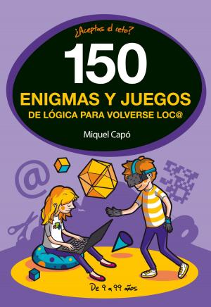 Cover of the book 150 enigmas y juegos de lógica para volverse loco by Rick Riordan
