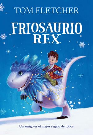 Cover of the book Friosaurio Rex by Betsy Streeter