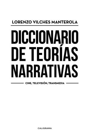 Cover of the book Diccionario de teorías narrativas by Mireia Font
