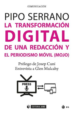 Cover of the book La transformación digital de una redacción y el periodismo móvil (mojo) by Collectif