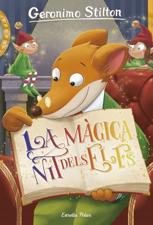 Cover of the book La màgica nit dels elfs by Geronimo Stilton